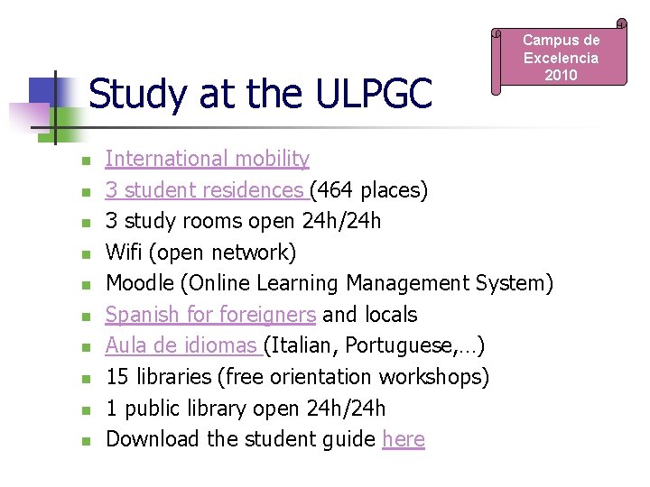 Study at the ULPGC n n n n n Campus de Excelencia 2010 International Study at the ULPGC n n n n n Campus de Excelencia 2010 International