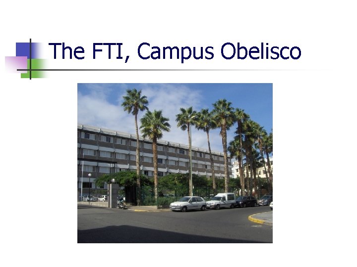 The FTI, Campus Obelisco The FTI, Campus Obelisco