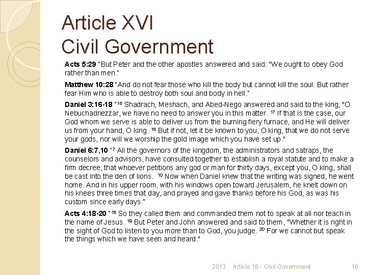 Article XVI Civil Government Acts 5: 29 “But Peter and the other apostles answered