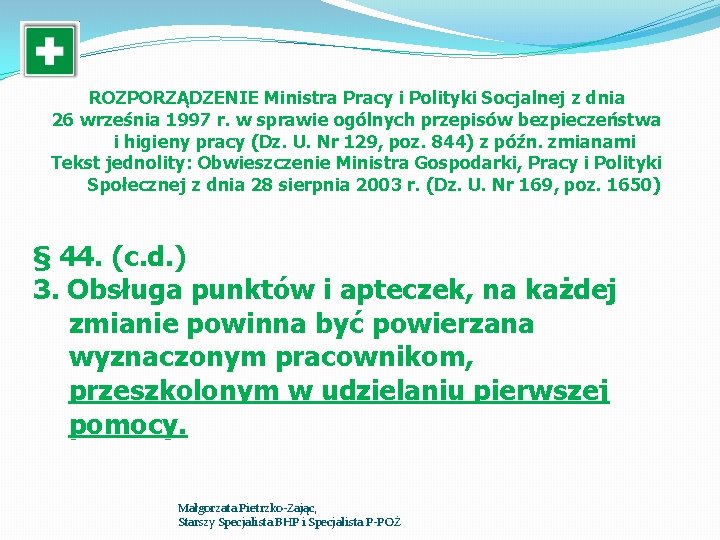 ROZPORZĄDZENIE Ministra Pracy i Polityki Socjalnej z dnia 26 września 1997 r. w sprawie ROZPORZĄDZENIE Ministra Pracy i Polityki Socjalnej z dnia 26 września 1997 r. w sprawie