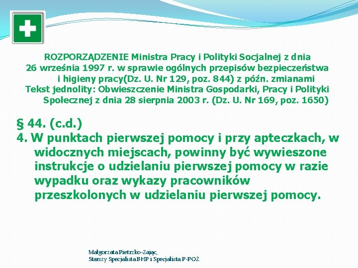 ROZPORZĄDZENIE Ministra Pracy i Polityki Socjalnej z dnia 26 września 1997 r. w sprawie ROZPORZĄDZENIE Ministra Pracy i Polityki Socjalnej z dnia 26 września 1997 r. w sprawie