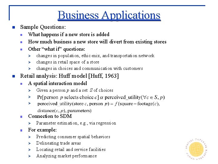 Business Applications n Sample Questions: What happens if a new store is added How