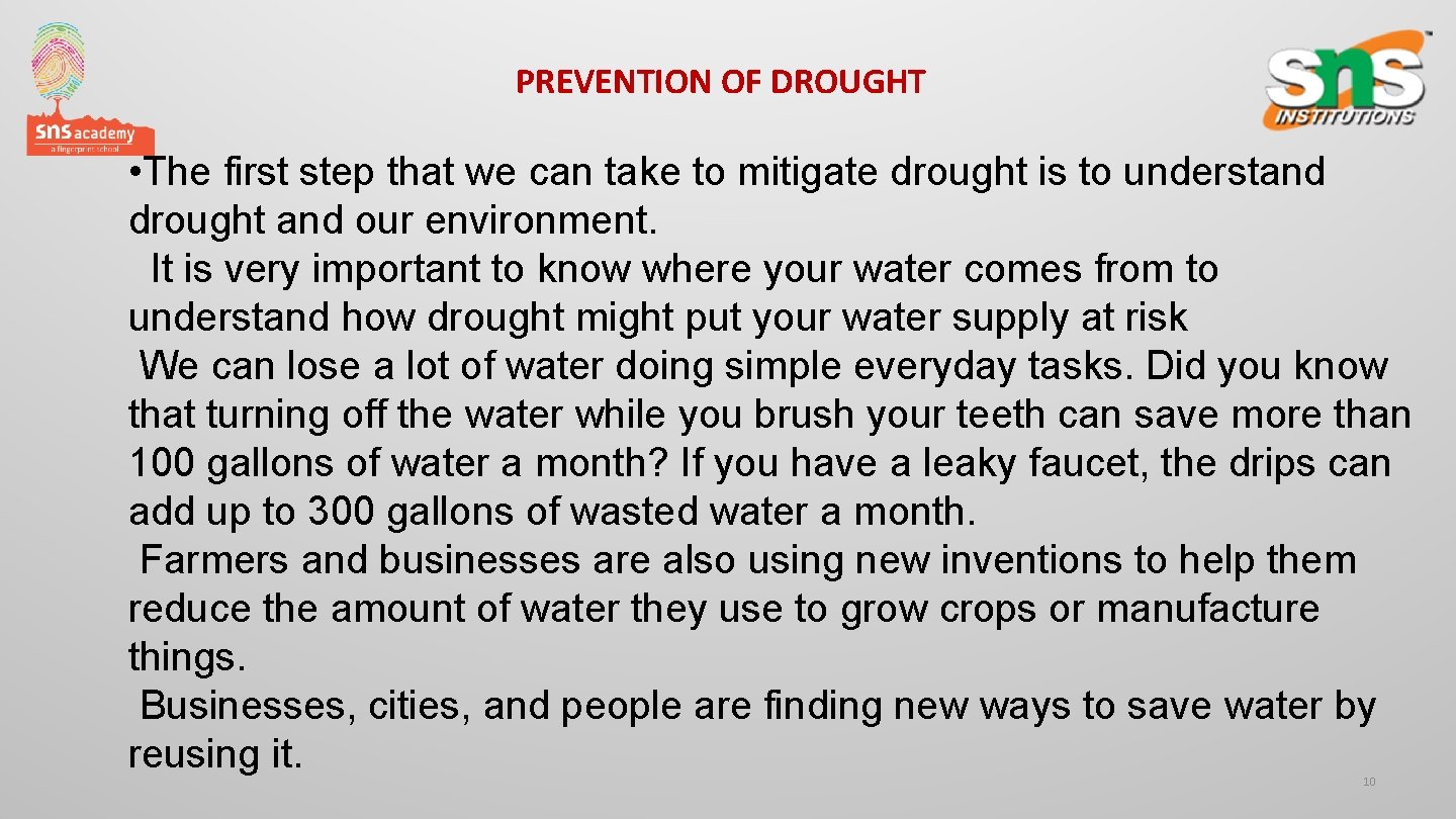 PREVENTION OF DROUGHT • The first step that we can take to mitigate drought