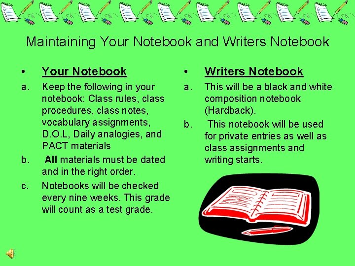 Maintaining Your Notebook and Writers Notebook • Your Notebook • Writers Notebook a. Keep