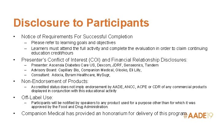 Disclosure to Participants • Notice of Requirements For Successful Completion – Please refer to