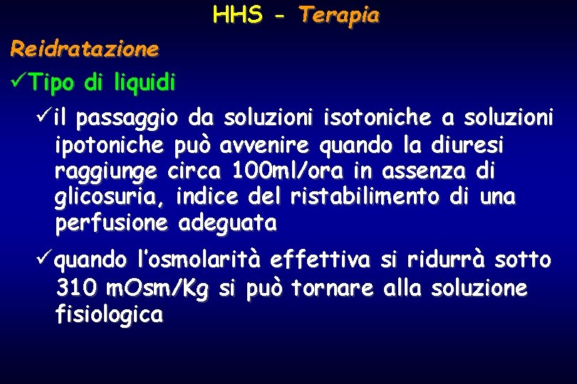 HHS - Terapia Reidratazione üTipo di liquidi üil passaggio da soluzioni isotoniche a soluzioni