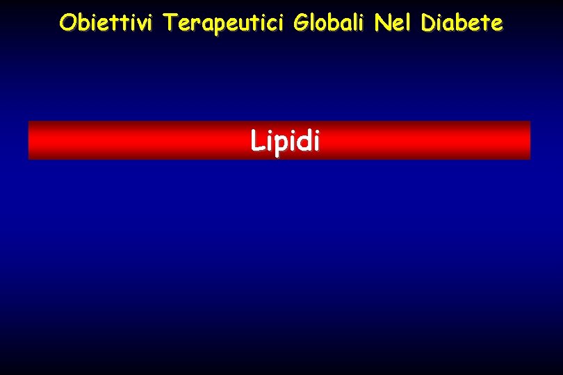 Obiettivi Terapeutici Globali Nel Diabete Lipidi 