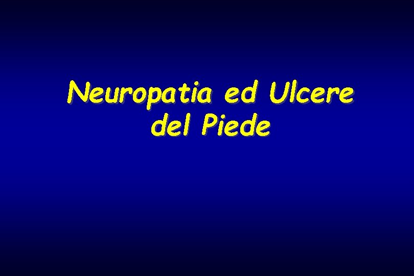 Neuropatia ed Ulcere del Piede 