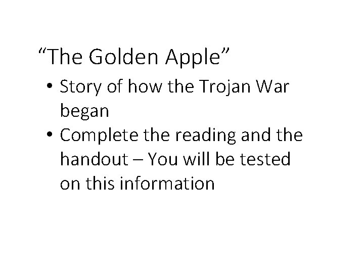 “The Golden Apple” • Story of how the Trojan War began • Complete the