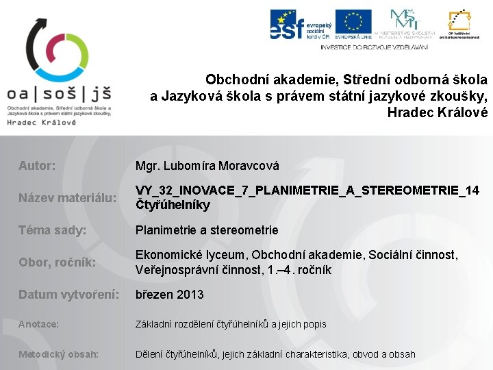 Obchodní akademie, Střední odborná škola a Jazyková škola s právem státní jazykové zkoušky, Hradec
