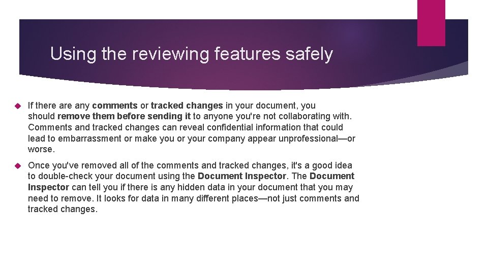 Using the reviewing features safely If there any comments or tracked changes in your