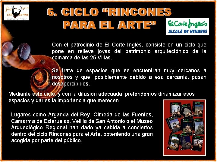 6. 6. CICLO “RINCONES PARA EL EL ARTE” Con el patrocinio de El Corte