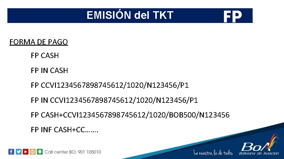 EMISIÓN del TKT FP FORMA DE PAGO FP CASH FP IN CASH FP CCVI