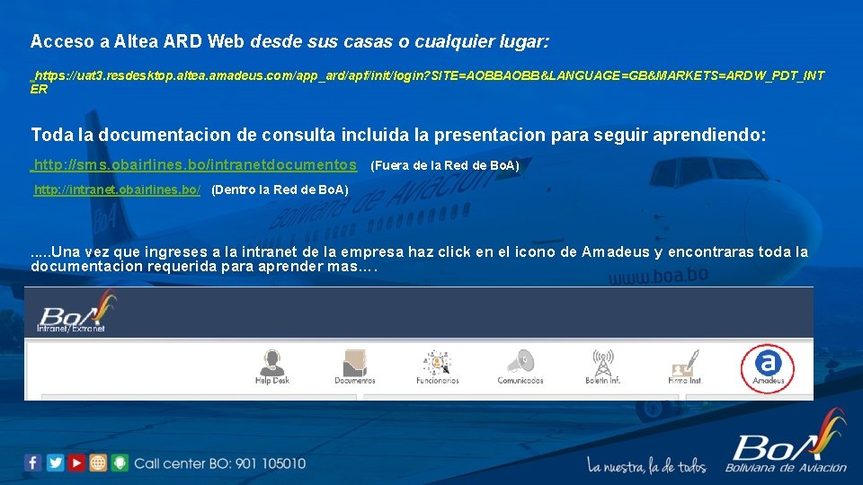 Acceso a Altea ARD Web desde sus casas o cualquier lugar: https: //uat 3.