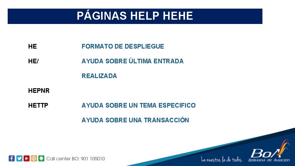 PÁGINAS HELP HEHE HE FORMATO DE DESPLIEGUE HE/ AYUDA SOBRE ÚLTIMA ENTRADA REALIZADA HEPNR