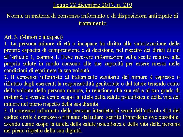 Legge 22 dicembre 2017, n. 219 Norme in materia di consenso informato e di