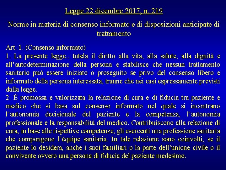 Legge 22 dicembre 2017, n. 219 Norme in materia di consenso informato e di