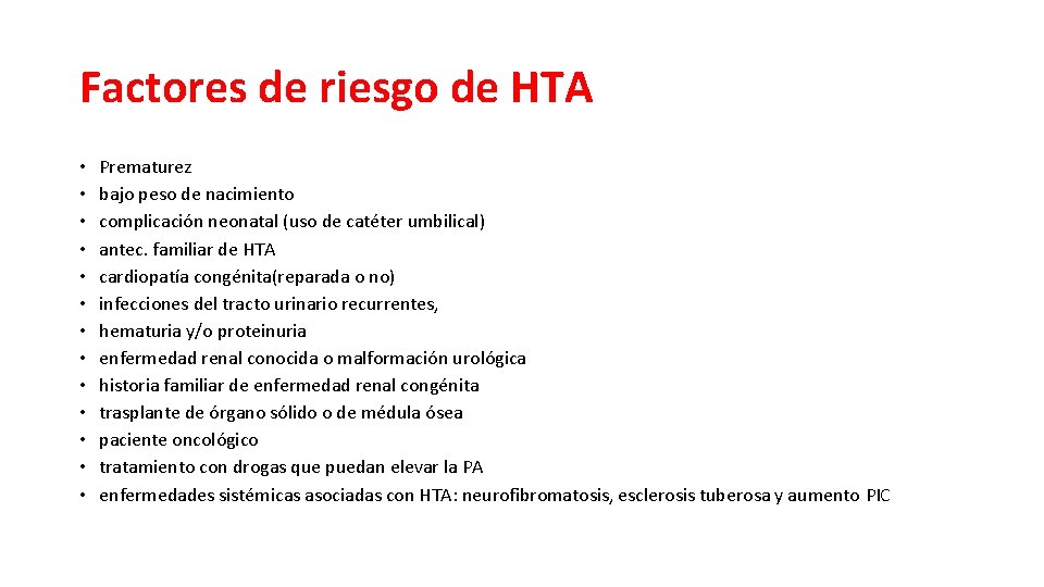 Factores de riesgo de HTA • • • • Prematurez bajo peso de nacimiento