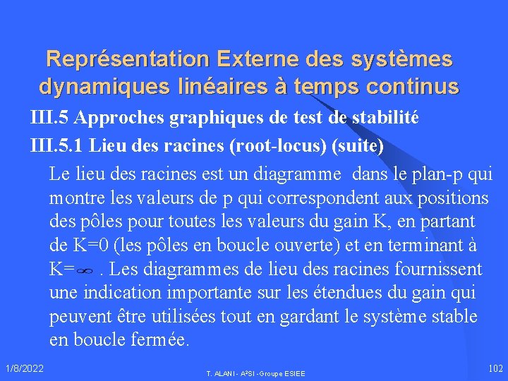 Représentation Externe des systèmes dynamiques linéaires à temps continus III. 5 Approches graphiques de