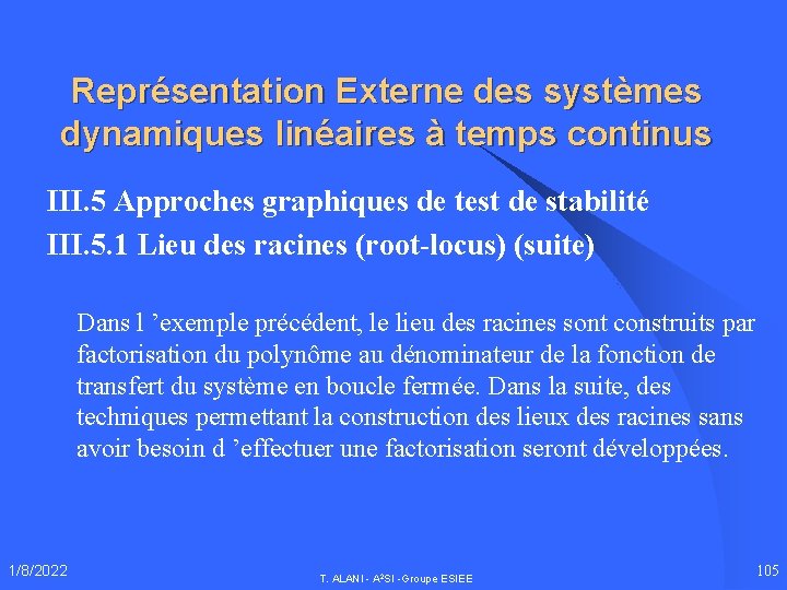 Représentation Externe des systèmes dynamiques linéaires à temps continus III. 5 Approches graphiques de