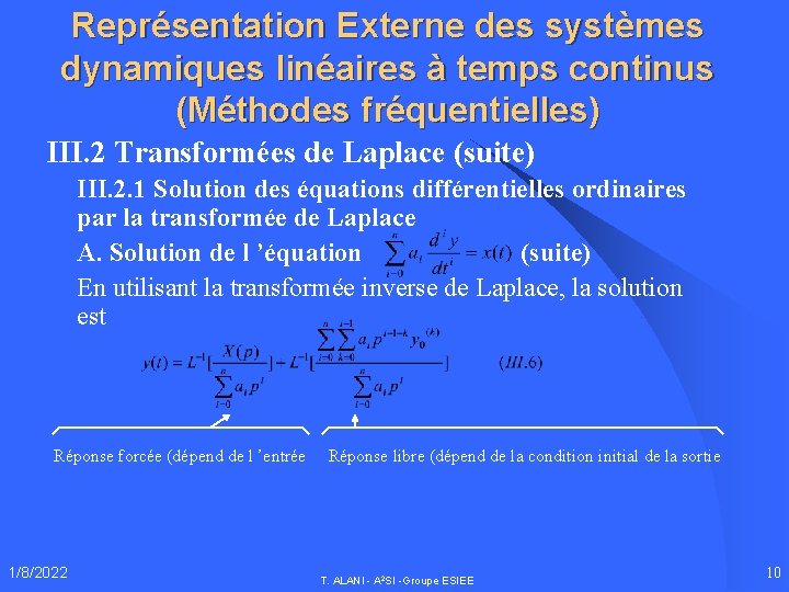 Représentation Externe des systèmes dynamiques linéaires à temps continus (Méthodes fréquentielles) III. 2 Transformées