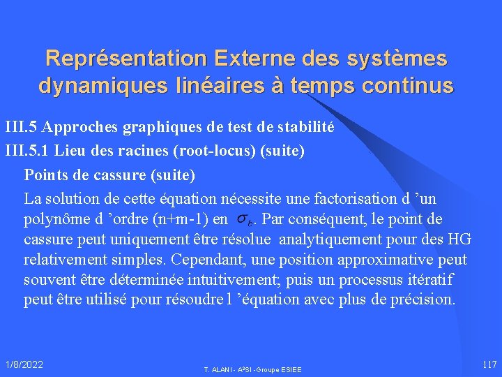 Représentation Externe des systèmes dynamiques linéaires à temps continus III. 5 Approches graphiques de