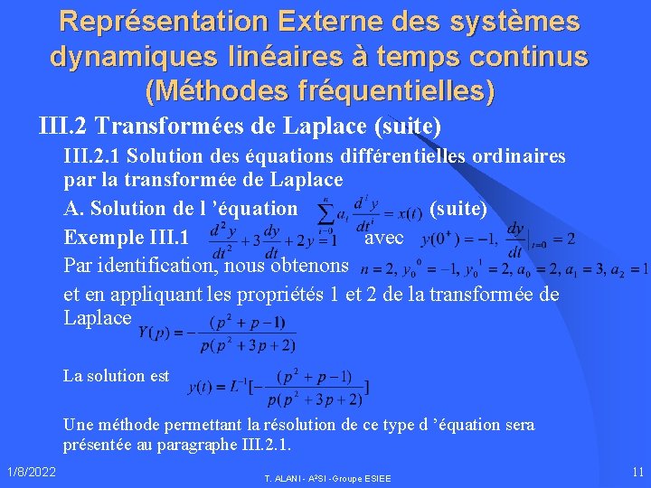 Représentation Externe des systèmes dynamiques linéaires à temps continus (Méthodes fréquentielles) III. 2 Transformées