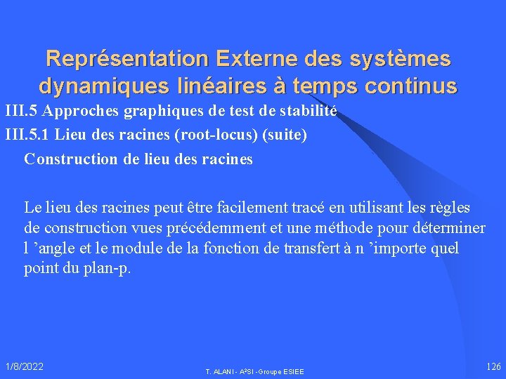 Représentation Externe des systèmes dynamiques linéaires à temps continus III. 5 Approches graphiques de