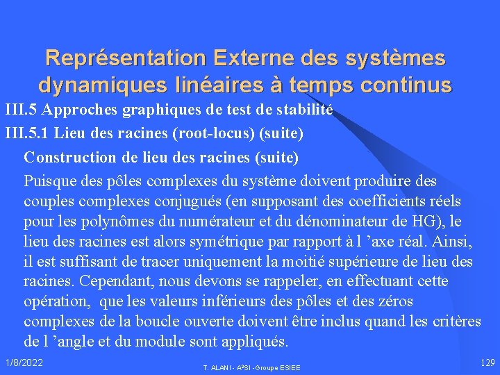 Représentation Externe des systèmes dynamiques linéaires à temps continus III. 5 Approches graphiques de