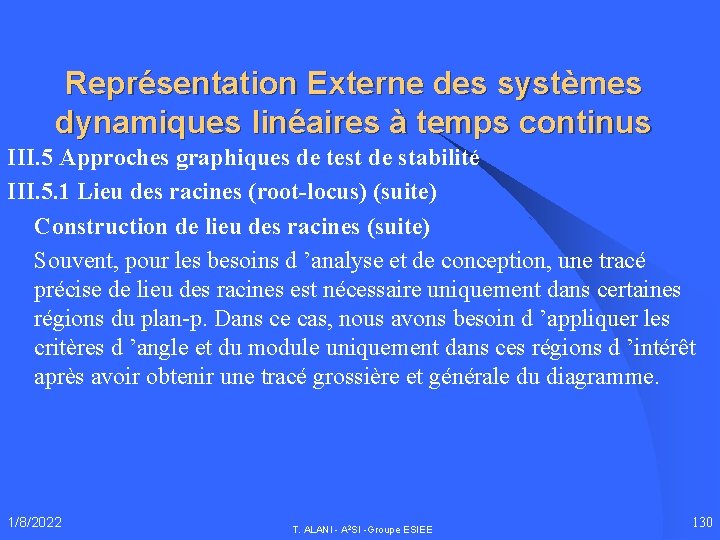 Représentation Externe des systèmes dynamiques linéaires à temps continus III. 5 Approches graphiques de