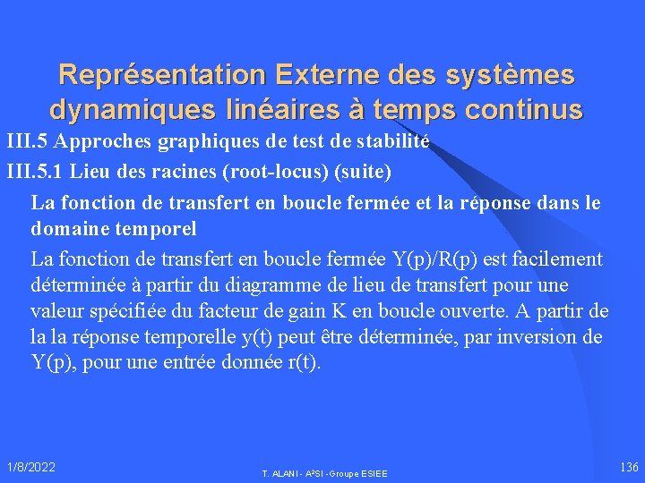 Représentation Externe des systèmes dynamiques linéaires à temps continus III. 5 Approches graphiques de