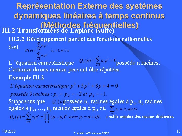 Représentation Externe des systèmes dynamiques linéaires à temps continus (Méthodes fréquentielles) III. 2 Transformées