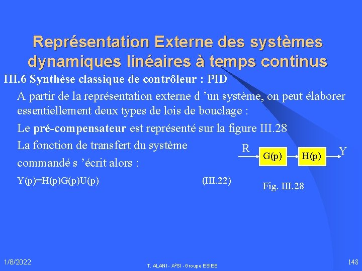 Représentation Externe des systèmes dynamiques linéaires à temps continus III. 6 Synthèse classique de