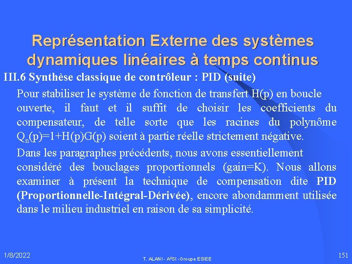 Représentation Externe des systèmes dynamiques linéaires à temps continus III. 6 Synthèse classique de