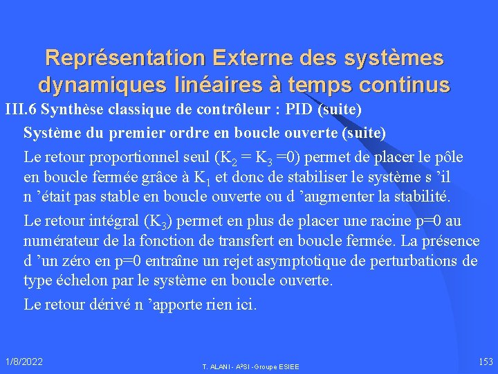 Représentation Externe des systèmes dynamiques linéaires à temps continus III. 6 Synthèse classique de