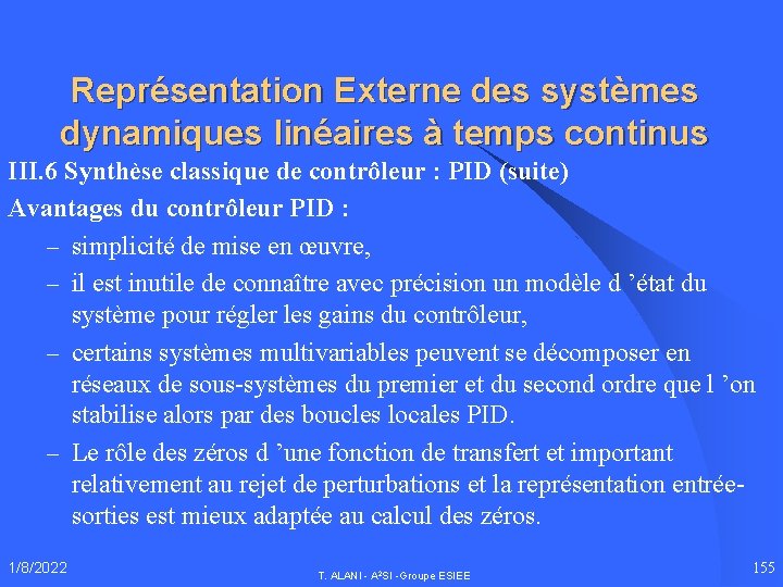 Représentation Externe des systèmes dynamiques linéaires à temps continus III. 6 Synthèse classique de