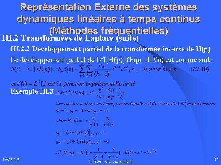 Représentation Externe des systèmes dynamiques linéaires à temps continus (Méthodes fréquentielles) III. 2 Transformées