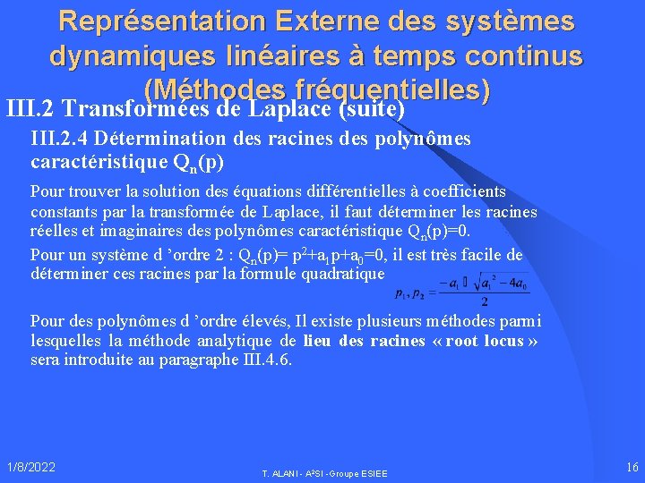 Représentation Externe des systèmes dynamiques linéaires à temps continus (Méthodes fréquentielles) III. 2 Transformées