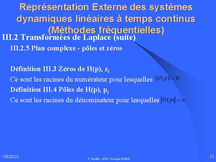 Représentation Externe des systèmes dynamiques linéaires à temps continus (Méthodes fréquentielles) III. 2 Transformées