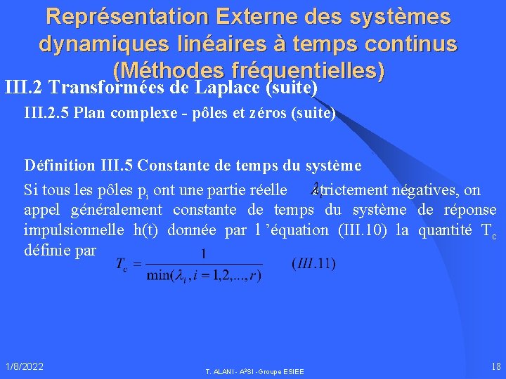 Représentation Externe des systèmes dynamiques linéaires à temps continus (Méthodes fréquentielles) III. 2 Transformées