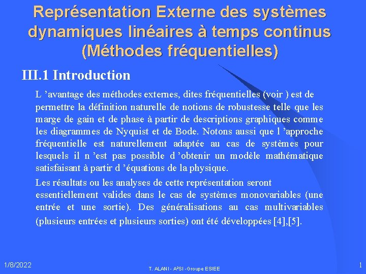 Représentation Externe des systèmes dynamiques linéaires à temps continus (Méthodes fréquentielles) III. 1 Introduction