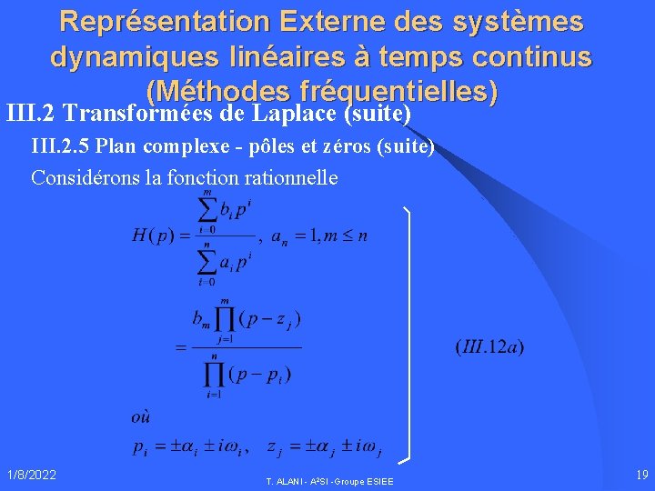 Représentation Externe des systèmes dynamiques linéaires à temps continus (Méthodes fréquentielles) III. 2 Transformées