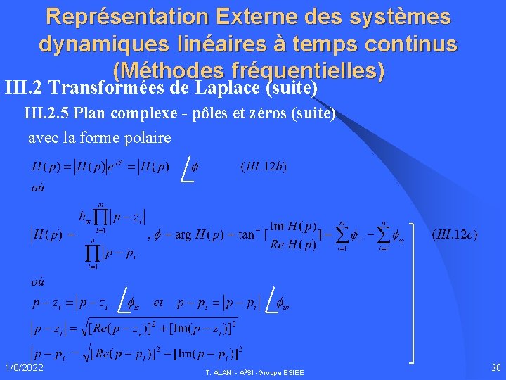 Représentation Externe des systèmes dynamiques linéaires à temps continus (Méthodes fréquentielles) III. 2 Transformées