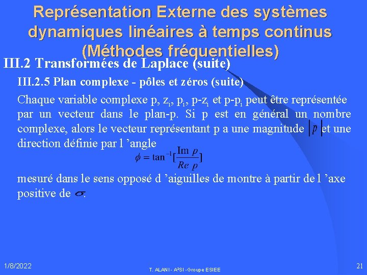 Représentation Externe des systèmes dynamiques linéaires à temps continus (Méthodes fréquentielles) III. 2 Transformées