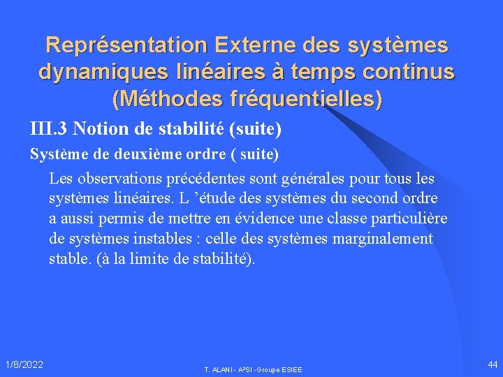 Représentation Externe des systèmes dynamiques linéaires à temps continus (Méthodes fréquentielles) III. 3 Notion