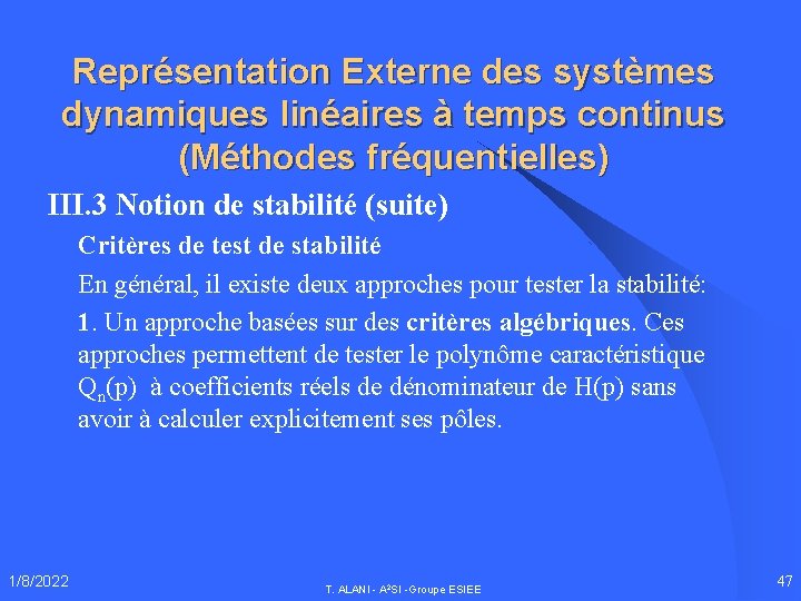 Représentation Externe des systèmes dynamiques linéaires à temps continus (Méthodes fréquentielles) III. 3 Notion