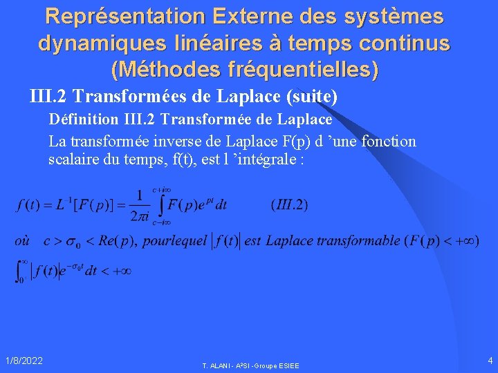 Représentation Externe des systèmes dynamiques linéaires à temps continus (Méthodes fréquentielles) III. 2 Transformées