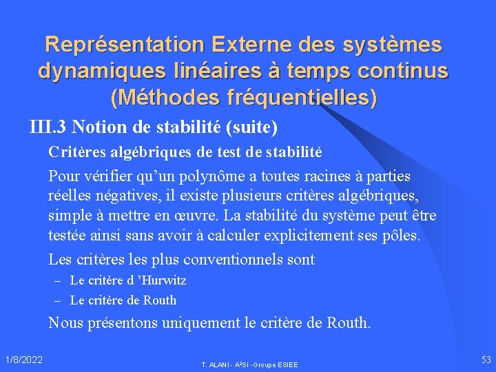 Représentation Externe des systèmes dynamiques linéaires à temps continus (Méthodes fréquentielles) III. 3 Notion