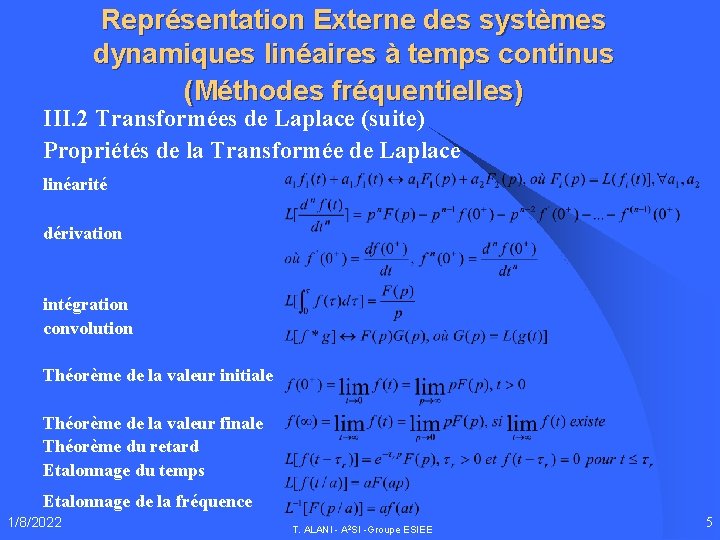 Représentation Externe des systèmes dynamiques linéaires à temps continus (Méthodes fréquentielles) III. 2 Transformées