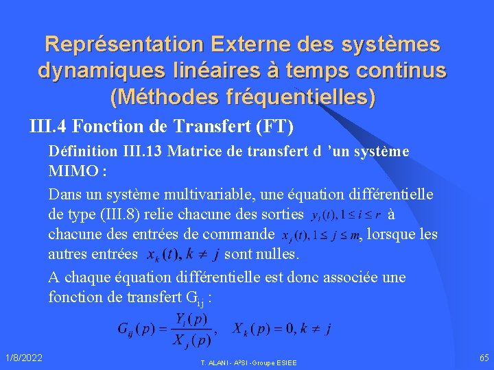 Représentation Externe des systèmes dynamiques linéaires à temps continus (Méthodes fréquentielles) III. 4 Fonction